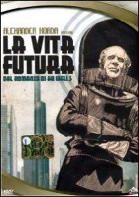 Things to Come. Vita futura di William Cameron Menzies - DVD