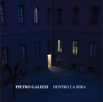 Dentro la sera - CD Audio di Pietro Galizzi