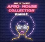 The Ultimate Afro House Collection 2