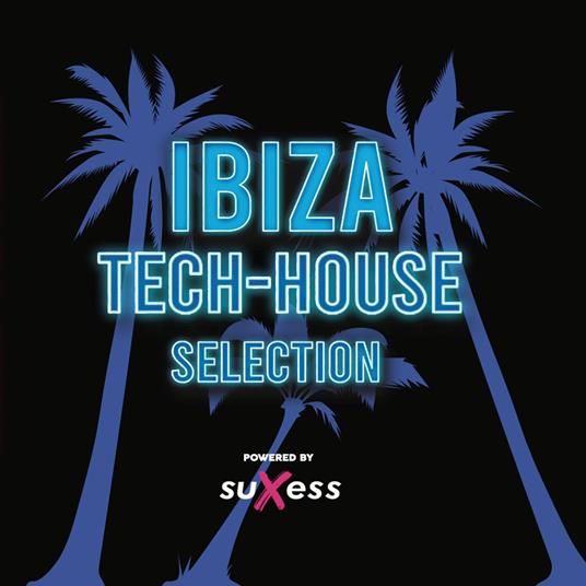 Ibiza Tech House Selection 2024 - CD Audio