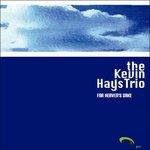 For Heaven's Sake - CD Audio di Kevin Hays