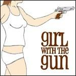 Girl with the Gun - CD Audio di Girl with the Gun