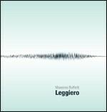 Leggiero - CD Audio di Massimo Buffetti