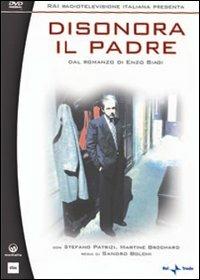 Disonora il padre (3 DVD) di Sandro Bolchi - DVD