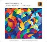 The Well-Tempered Duo - CD Audio di Painting Jazz Duo