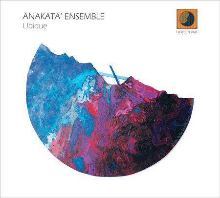 Ubique - CD Audio di Anakatà Ensemble