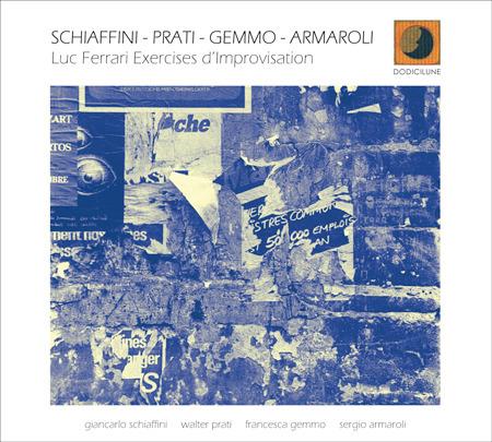 Luc Ferrari exercises d'improvisation - CD Audio di Giancarlo Schiaffini,Sergio Armaroli,Walter Prati,Francesca Gemmo