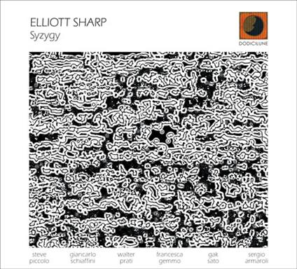 Syzygy - CD Audio di Elliott Sharp