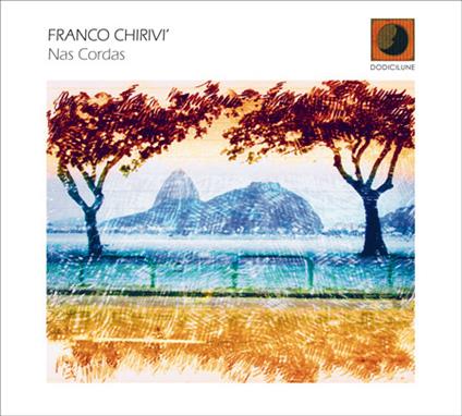 Nas cordas - CD Audio di Franco Chirivi