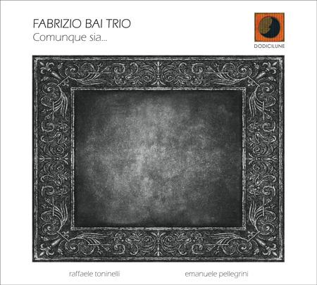 Comunque sia - CD Audio di Fabrizio Bai