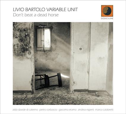 Don't Beat a Dead Horse - CD Audio di Livio Bartolo