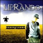 Conseguenze - CD Audio di Liprando