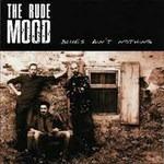 Blues Ain't Nothing - CD Audio di Rude Mood