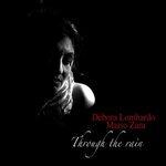 Through the Rain - CD Audio di Mario Zara,Debora Lombardo