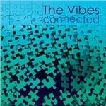 Connected - CD Audio di Vibes