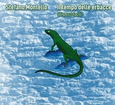 Il Tempo Delle Erbacce - CD Audio di Stefano Montello