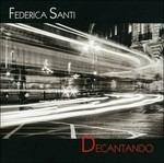 Decantando - CD Audio di Federica Santi