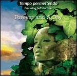 Forever and a Day (feat. Jeff Gardner) - CD Audio di Tempo Permettendo