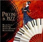 Puccini in Jazz - CD Audio di Marcello Tonolo,Michele Polga,Domenico Santaniello,Massimo Chiarella