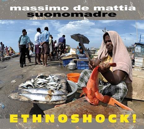 Ethnoshock! - CD Audio di Massimo De Mattia