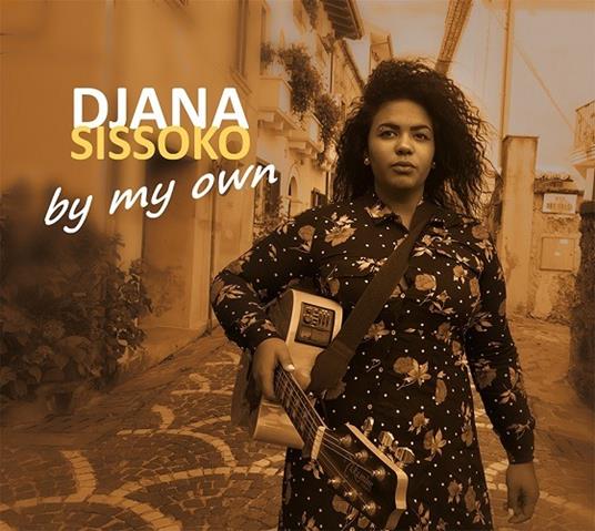 By My Own - CD Audio di Djana Sissoko