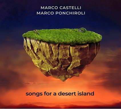 Songs For A Desert Island - CD Audio di Marco Castelli