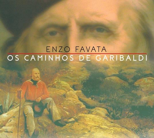 Os caminhos de Garibaldi - CD Audio di Enzo Favata