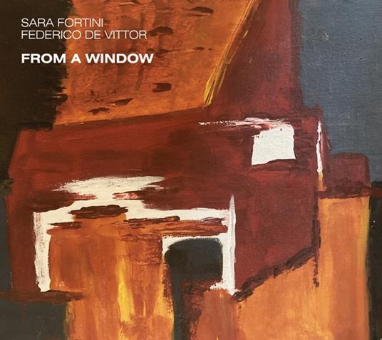 From A Window (with Federico De Vittor) - CD Audio di Sara Fortini