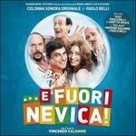 E Fuori Nevica! (Colonna sonora) - CD Audio di Paolo Belli