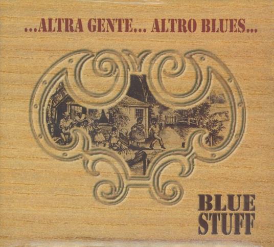 Altra gente... altro Blues... - CD Audio di Blue Stuff