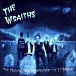 The Tragical Tale of Wednesday the Ectoplasm - CD Audio di Wraiths