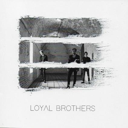 Loyal Brothers - CD Audio di Loyal Brothers