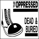 Dead & Buried - Vinile LP di Oppressed