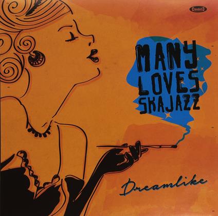 Dreamlike - Vinile LP di Many Loves Ska Jazz