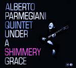 Under a Shimmery Grace - CD Audio di Alberto Parmegiani