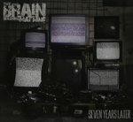 Seven Years Later - CD Audio di Brain Washing Machine