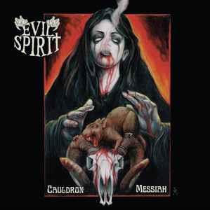 Cauldron Messiah - CD Audio di Evil Spirit