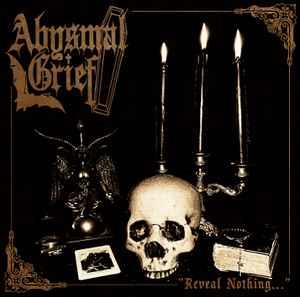 Reveal Nothing - CD Audio di Abysmal Grief