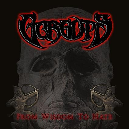 From Wisdom to Hate - CD Audio di Gorguts