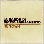 Nu-Town - CD Audio di Banda di Piazza Caricamento