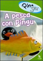 Pingu. A pesca con Pingu