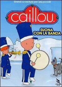 Caillou. Caillou suona con la banda di Nick Rijgersberg,Jean Pilotte - DVD