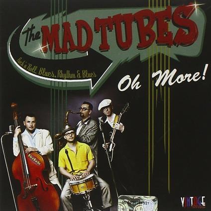 Oh More! - CD Audio di Mad Tubes