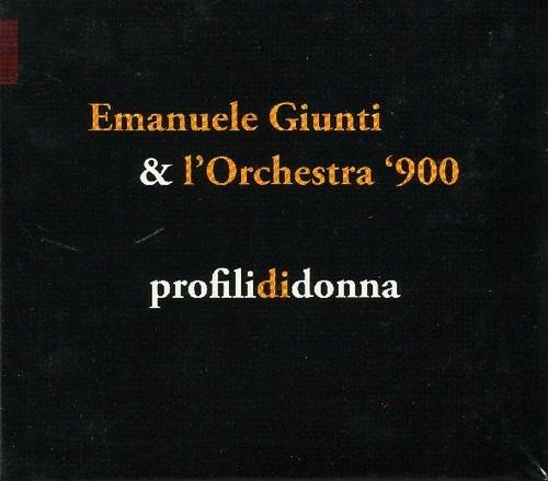 Profili di donna - CD Audio di Emanuele Giunti,Orchestra '900