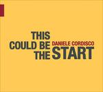 This Could Be the Start - CD Audio di Daniele Cordisco