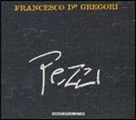 Pezzi - CD Audio di Francesco De Gregori