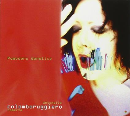 Pomodoro generico - CD Audio di Antonella Ruggiero