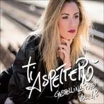 Ti aspetterò vol.48 - CD Audio di Castellina-Pasi