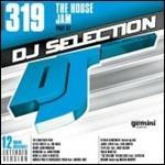 DJ Selection 319: The House Jam part 81