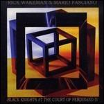 Black Knights at the Court of Ferdinand IV - CD Audio di Rick Wakeman,Mario Fasciano